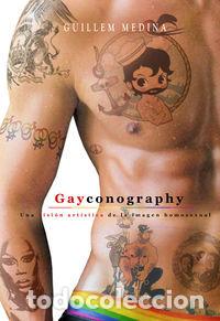 Libros: GAYCONOGRAPHY - MEDINA, GUILLEM