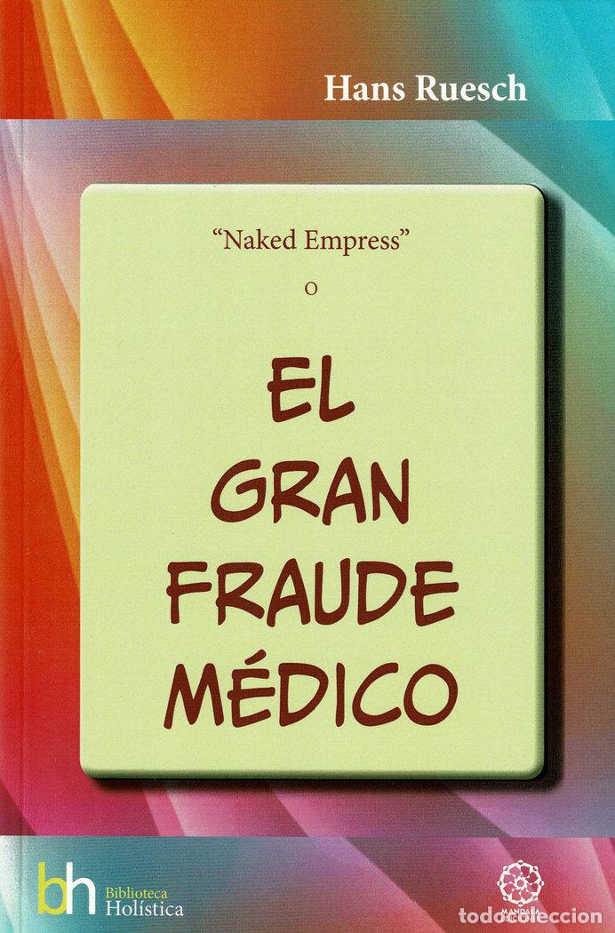 Livres: NAKED EMPRESS O EL GRAN FRAUDE MEDICO - RUESCH, HANS