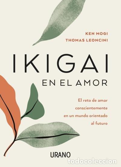 B&uuml;cher: IKIGAI EN EL AMOR - LEONCINI, THOMAS