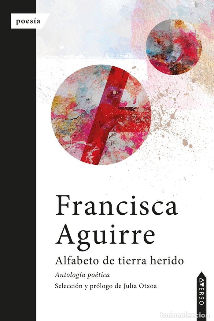 B&uuml;cher: ALFABETO DE TIERRA HERIDO - AGUIRRE, FRANCISCA