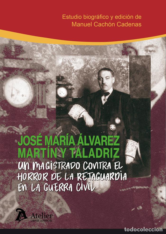 B&uuml;cher: UN MAGISTRADO CONTRA EL HORROR DE LA RETAGUARDIA EN LA GUERR - CACHON CADENAS, MANUEL JESUS