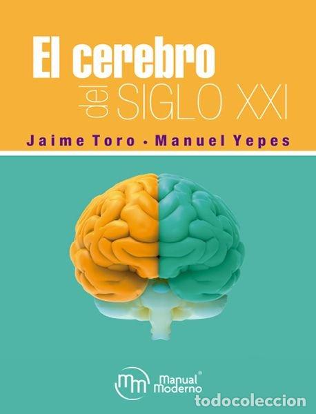 Livres: EL CEREBRO DEL SIGLO XXI - TORO GOMEZ, JAIME