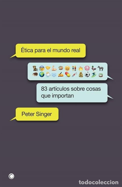 books: ETICA PARA EL MUNDO REAL - SINGER, PETER