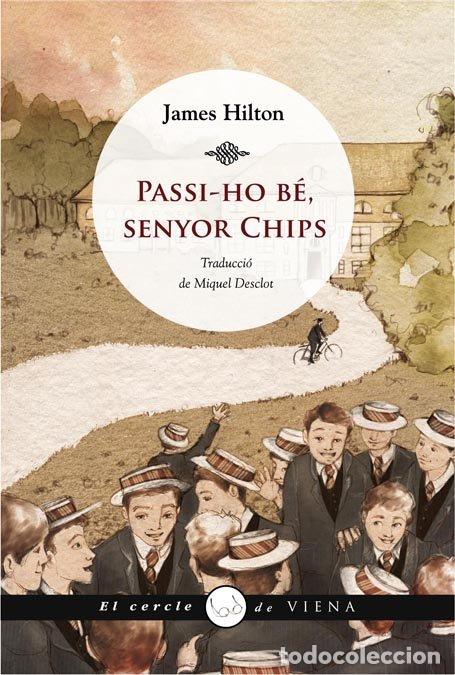 Livres: PASSI-HO BE, SENYOR CHIPS - HILTON, JAMES
