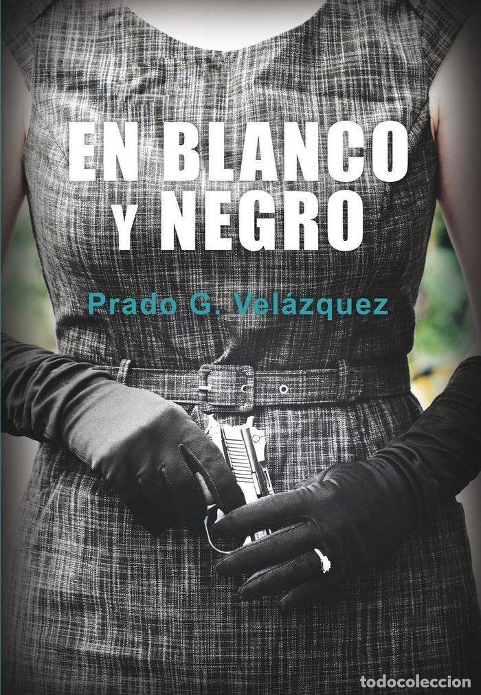 Libros: EN BLANCO Y NEGRO - G.VELAZQUEZ, PRADO