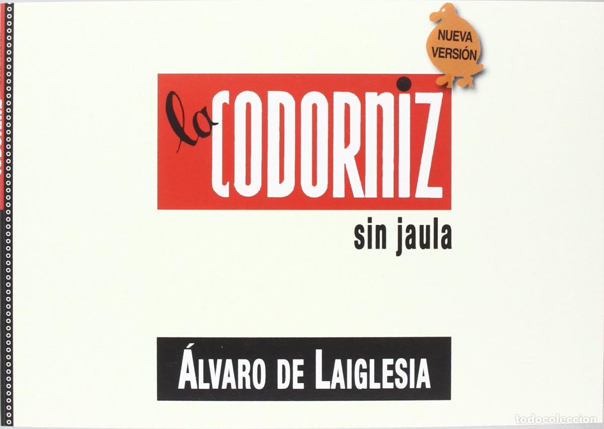 Libros: CODORNIZ SIN JAULA, LA - De Laiglesia, Alvaro