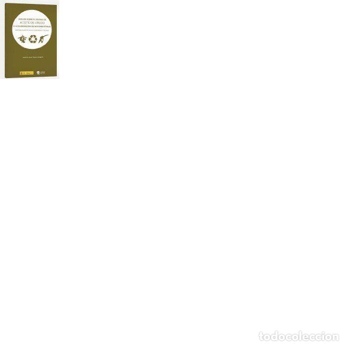 B&uuml;cher: ANALISIS SOBRE DESTINO ACEITE ORUJO A ELABORACIN COMBUSTIBL - CARAZO LANAGRAN, ANTONIO JESUS