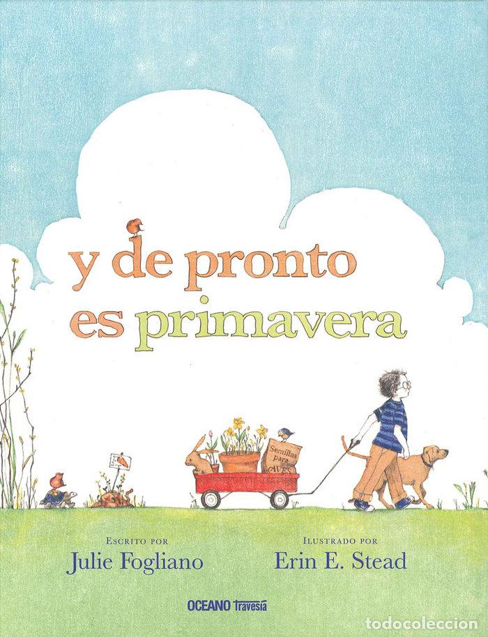 Livres: Y DE PRONTO ES PRIMAVERA TRAVESIA - FOGLIANO, JULIE