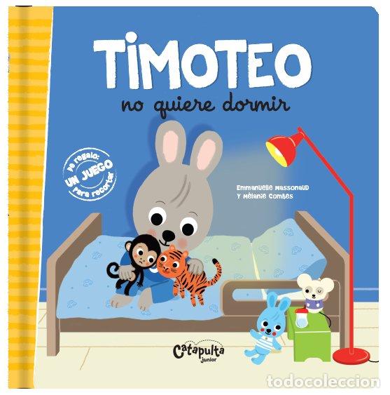 Livros: TIMOTEO NO QUIERE DORMIR - LOS EDITORES DE CATAPULTA