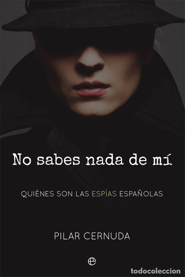 Livros: NO SABES NADA DE MI - CERNUDA, PILAR