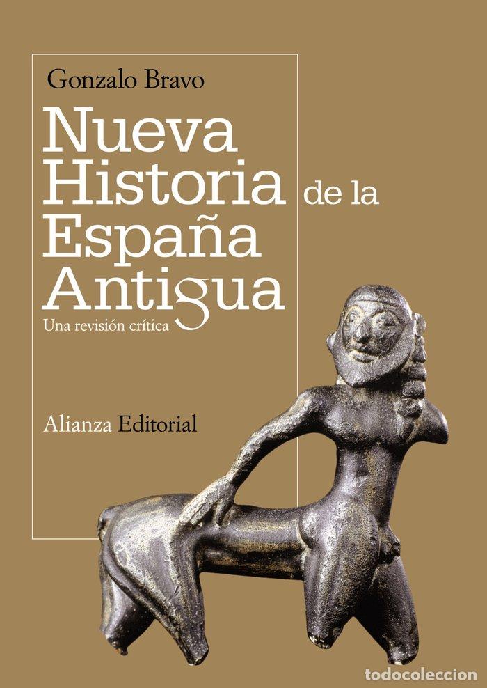 Livros: NUEVA HISTORIA DE LA ESPA&Ntilde;A ANTIGUA - BRAVO, GONZALO
