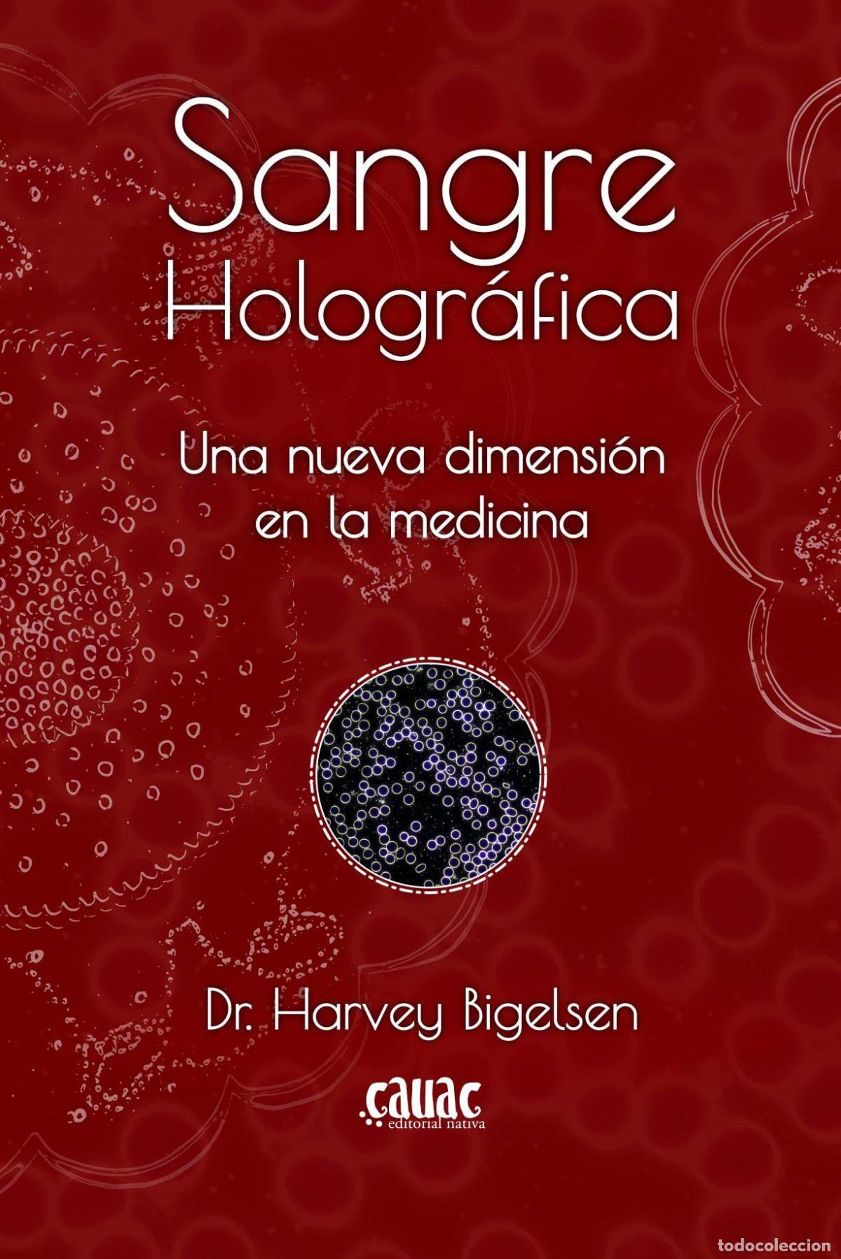 books: SANGRE HOLOGR&Aacute;FICA - Harvey Bigelsen