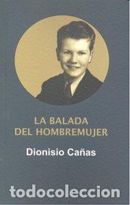 Livros: BALADA DEL HOMBREMUJER,LA - CA&Ntilde;AS, DIONISIO