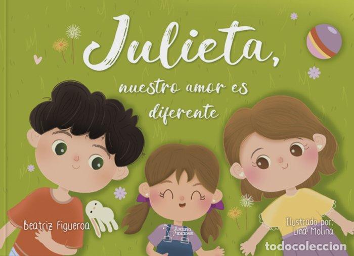 Livres: JULIETA NUESTRO AMOR ES DIFERENTE - FIGUEROA, BEATRIZ