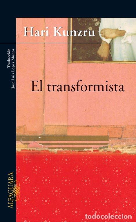 Livres: TRANSFORMISTA,EL - KUNZRU, HARI