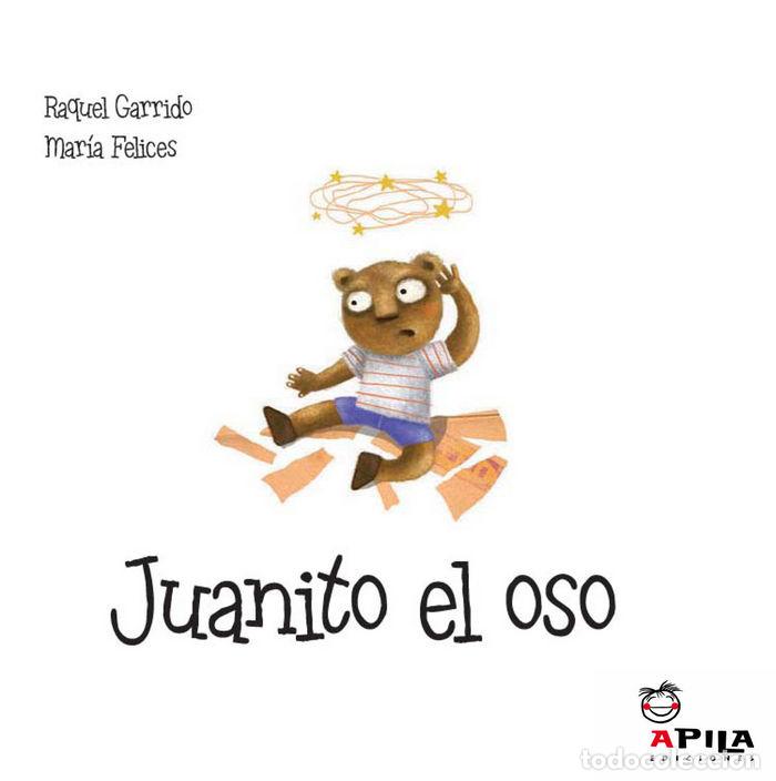 Libros: JUANITO EL OSO - GARRIDO MARTOS, RAQUEL