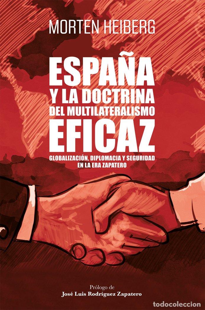 Livres: ESPA&Ntilde;A Y LA DOCTRINA DEL MULTILATERALISMO EFICAZ - MORTEN HEIBERG