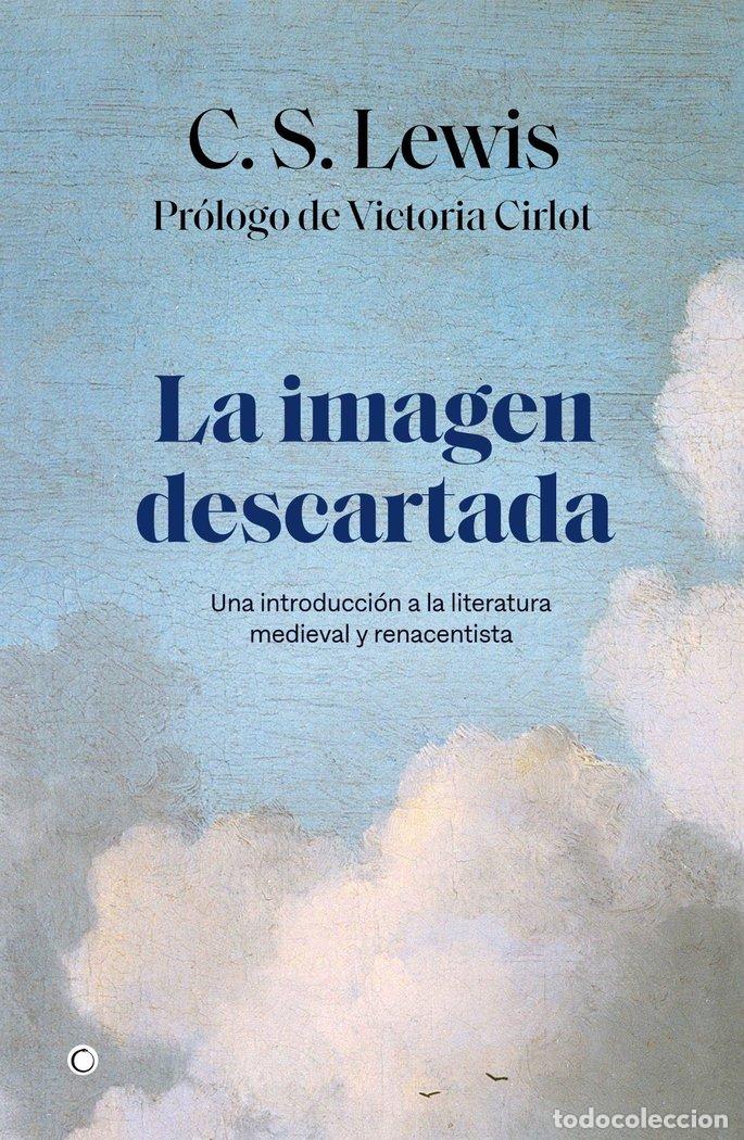 Libros: LA IMAGEN DESCARTADA - LEWIS, C. S.
