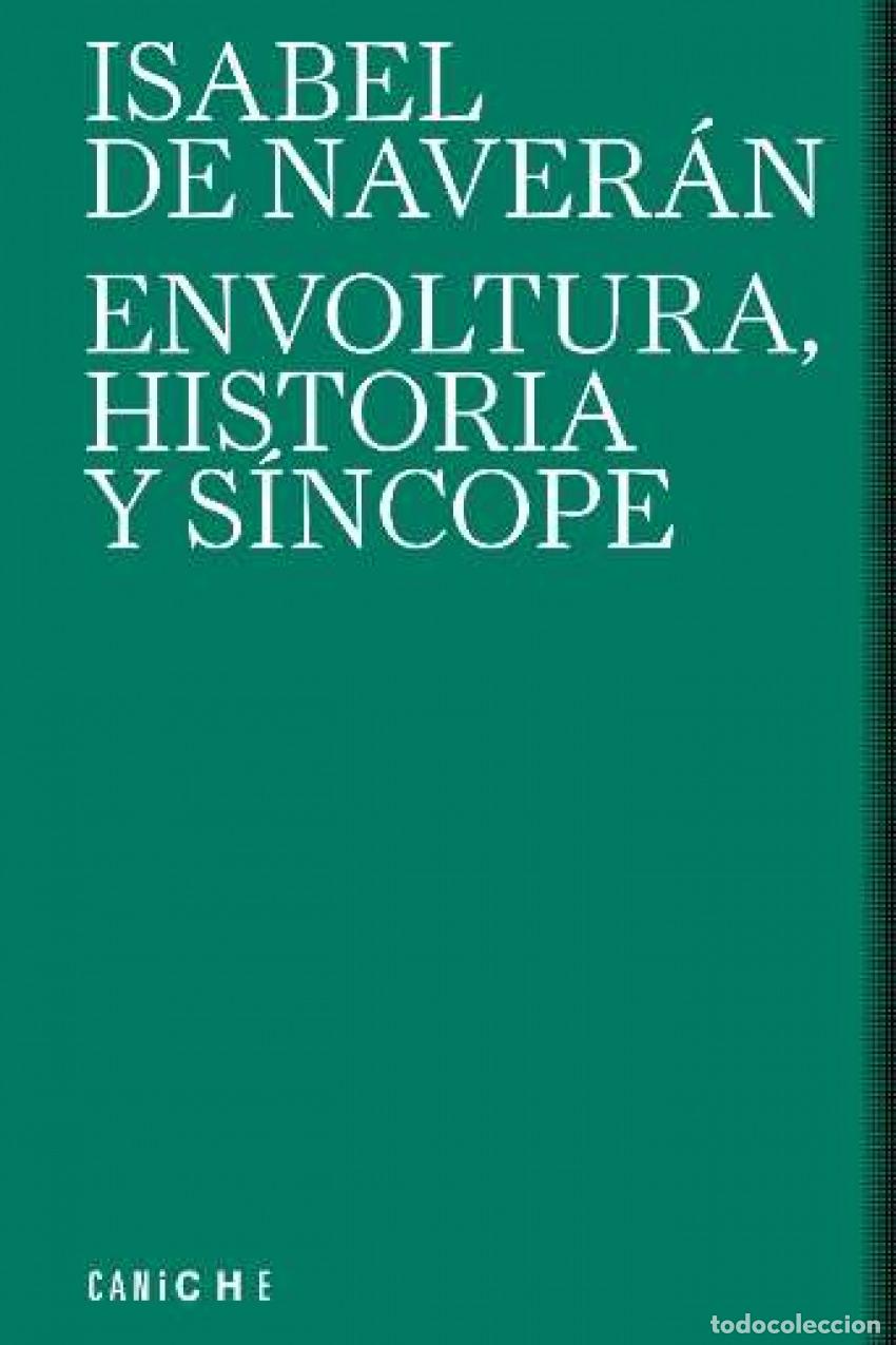 Libri: ENVOLTURA, HISTORIA Y S&Iacute;NCOPE - de Naver&aacute;n, Isabel