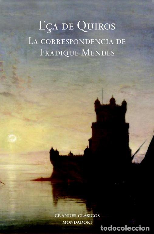 Libri: CORRESPONDENCIA DE FRADIQUE MENDES, LA - QUEIROS, E&Ccedil;A DE