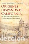 B&uuml;cher: ORIGENES HISPANOS DE CALIFORNIA - SOBREQUES I CALLICO, JAUME