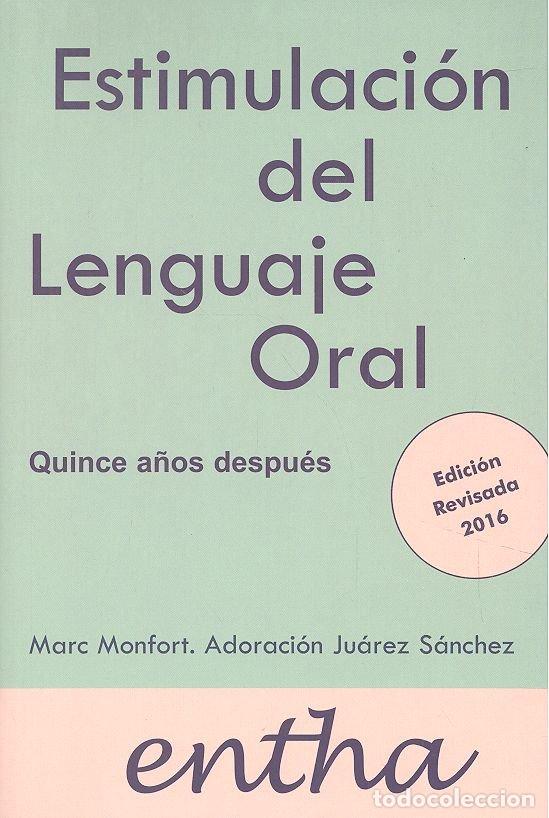 Livros: ESTIMULACION DEL LENGUAJE ORAL O.VARIAS - JUAREZ SANCHEZ ADORACION