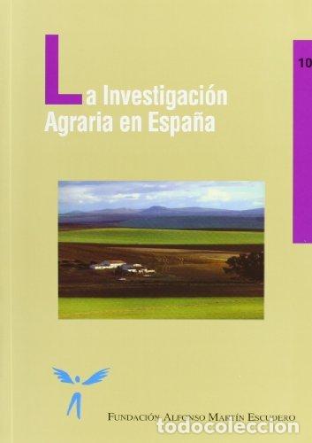 Libros: INVESTIGACION AGRARIA EN ESPA&Ntilde;A - FUNDACI&Oacute;N ALFONSO MART&Iacute;N ESCUD