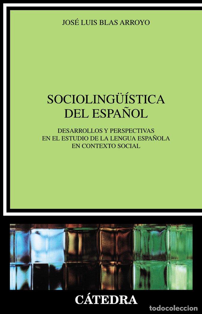 Libros: SOCIOLINGUISTICA DEL ESPA&Ntilde;OL - BLAS ARROYO JOSE LUIS
