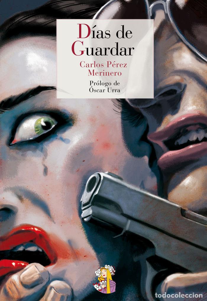 Libros: DIAS DE GUARDAR - PEREZ MERINERO, CARLOS