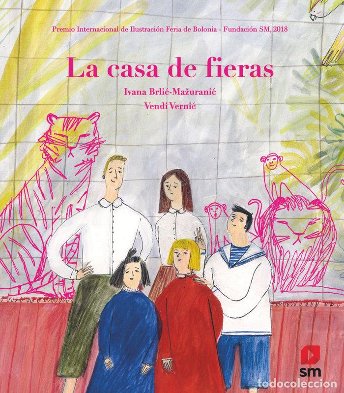 Libros: CASA DE FIERAS PREMIO ILUSTRACION BOLONIA - AA.VV