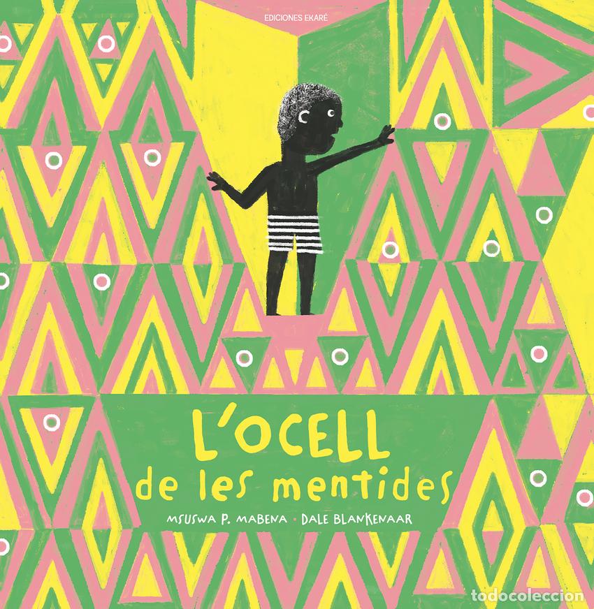 B&uuml;cher: L'OCELL DE LES MENTIDES - Msuswa P Mabena