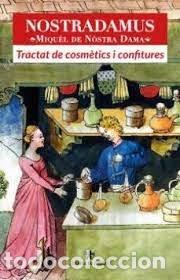 B&uuml;cher: TRACTAT DE COSMETICS I CONFITURES - NOSTRADAMUS