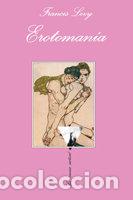 B&uuml;cher: EROTOMANIA UNA HISTORIA DE AMOR - LEVY, FRANCIS