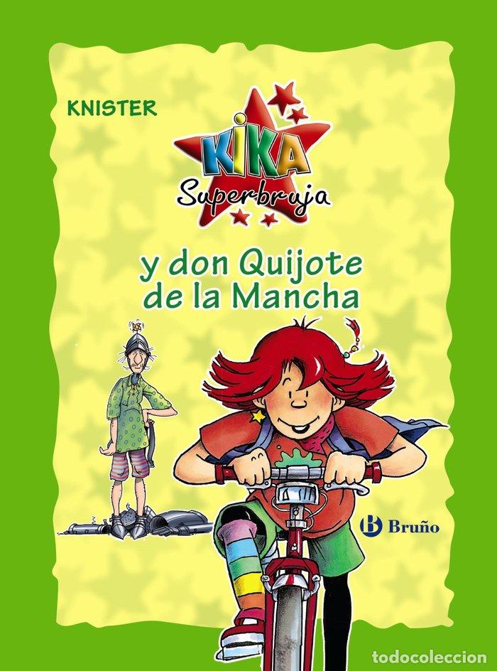 Libros: KIKA SUPERBRUJA Y DON QUIJOTE DE LA MANCHA EDICION ESPECIAL - KNISTER