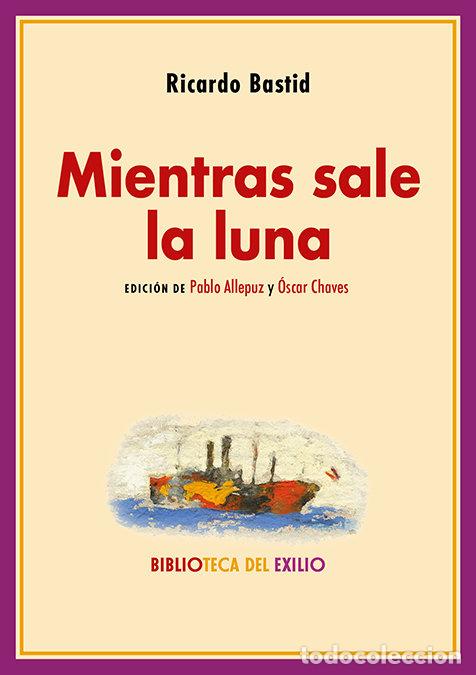 Libros: MIENTRAS SALE LA LUNA - BASTID, RICARDO