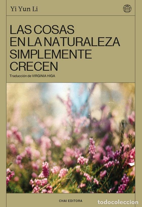 Libros: EN LA NATURALEZA LAS COSAS CRECEN - LI, YIYUN