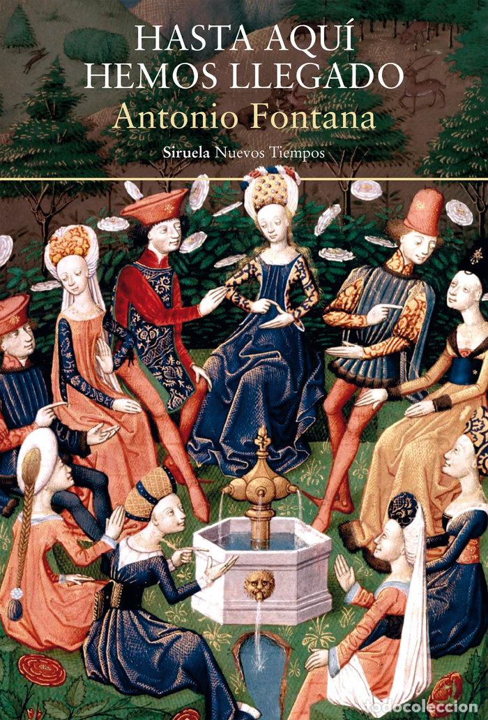 Libros: HASTA AQUI HEMOS LLEGADO PREMIO CAFE GIJON 2020 - FONTANA, ANTONIO