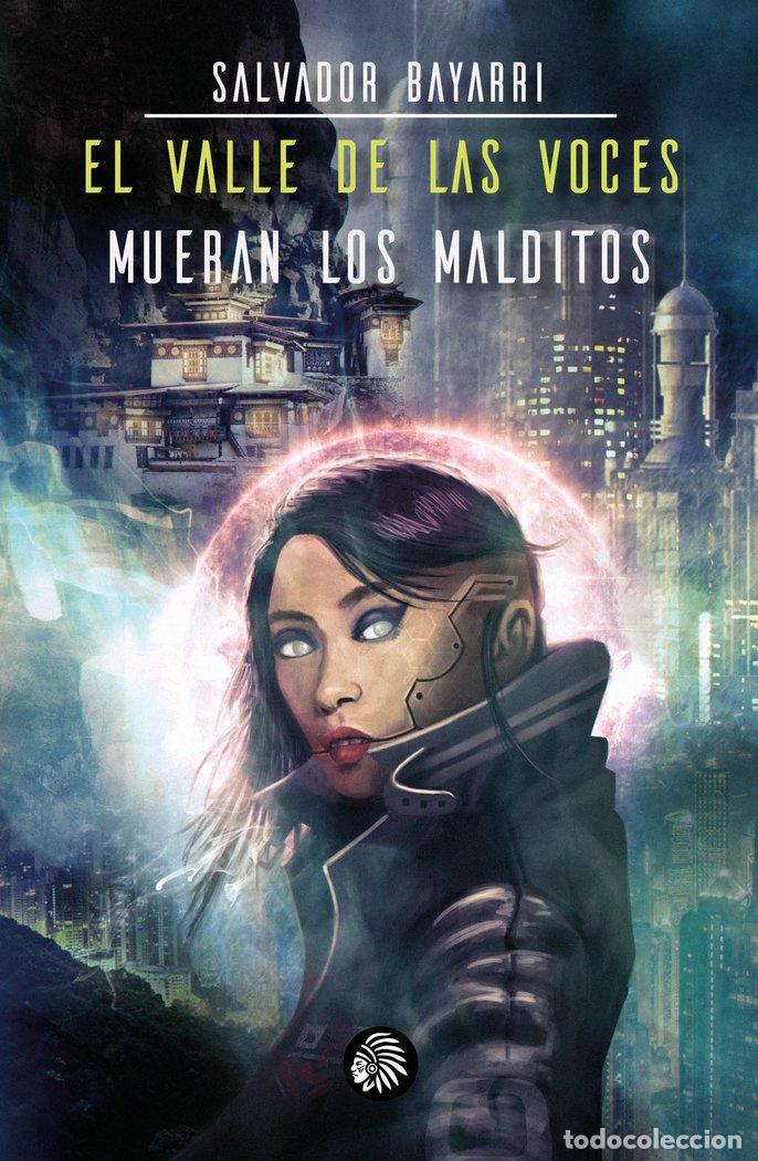 Libros: EL VALLE DE LAS VOCES, MUERAN LOS MALVADOS - BAYARRI, SALVADOR