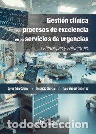 Libri: GESTION CLINICA CON PROCESOS DE EXCELENCIA EN LOS SERVICIOS - JORGE IVAN COHEN