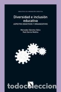Libri: DIVERSIDAD E INCLUSION EDUCATIVA - SANCHEZ SAINZ, MERCEDES