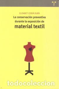 B&uuml;cher: CONSERVACION PREVENTIVA DURANTE EXPOSICION MATERIAL TEXTIL - CERDA DURA, ELISABET