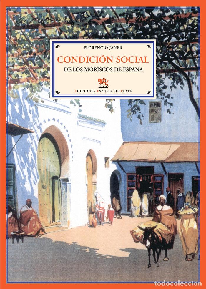 Libros: CONDICION SOCIAL DE LOS MORISCO - JANER, FLORENCIO.-