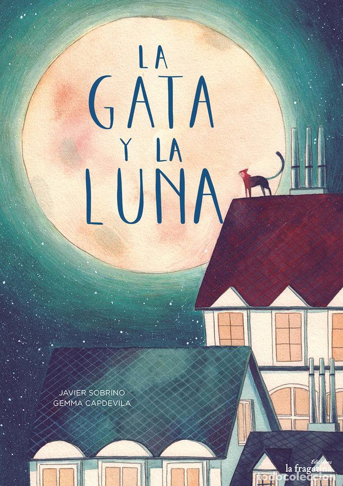 Libros: GATA Y LA LUNA,LA - CAPDEVILA