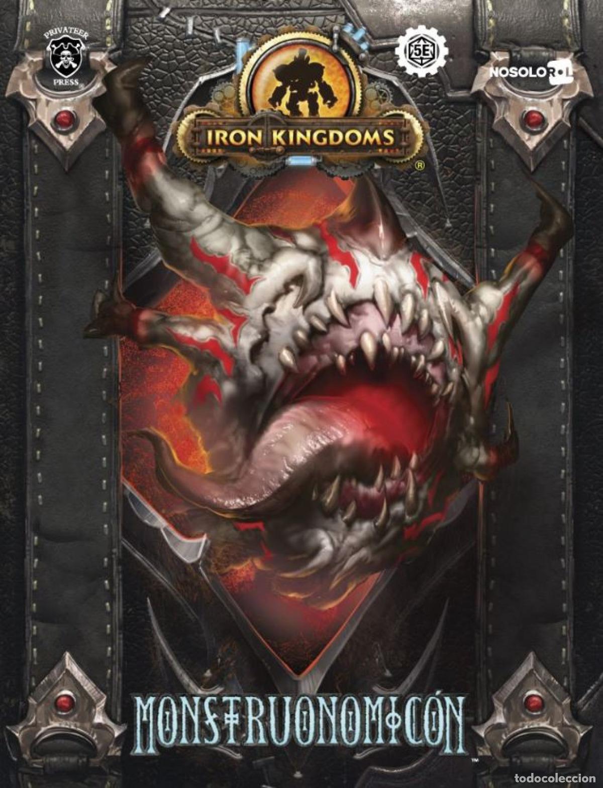 Libros: IRON KINGDOMS: MONSTRUONOMIC&Oacute;N - Goetz, Matt