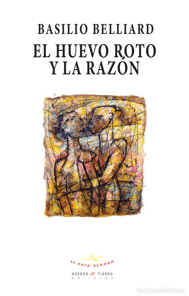 books: EL HUEVO ROTO Y LA RAZON - BASILIO BELLIARD