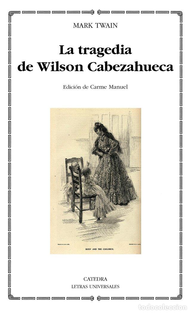 B&uuml;cher: TRAGEDIA DE WILSON CABEZAHUECA,LA - TWAIN, MARK