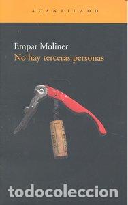 Libros: NO HAY TERCERAS PERSONAS - MOLINER, EMPAR