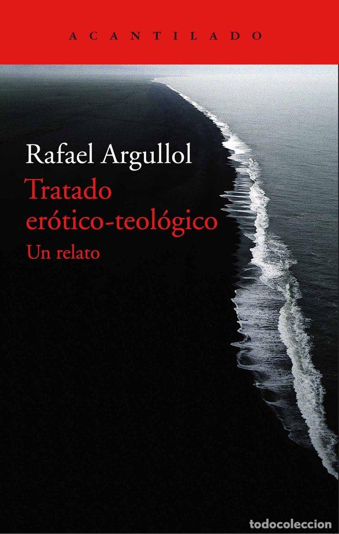 Libros: TRATADO EROTICO TEOLOGICO - ARGULLOL MURGADAS, RAFAEL