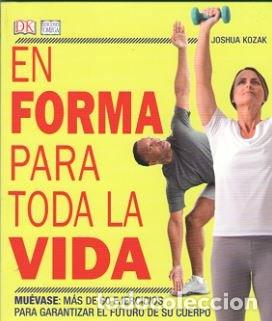 Libros: EN FORMA PARA TODA LA VIDA - KOZAK, JOSHUA