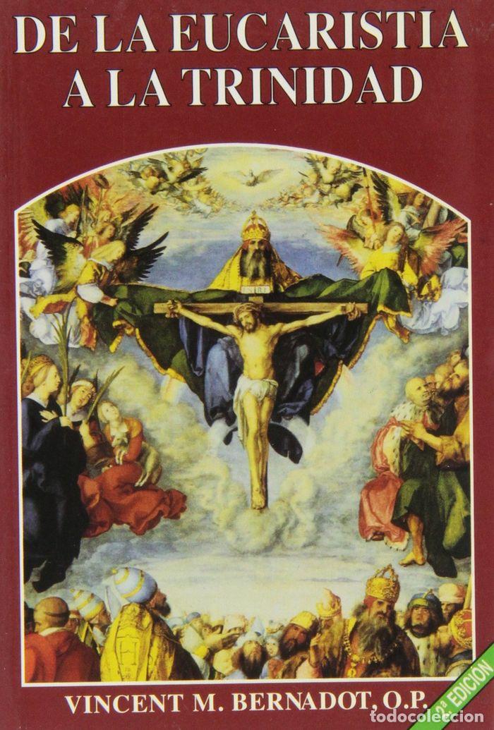 B&uuml;cher: DE LA EUCARISTIA A LA TRINIDAD - BERNADOT, MARIE-VINCENT